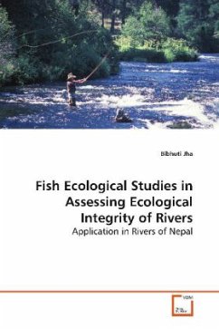 Fish Ecological Studies in Assessing Ecological Integrity of Rivers - Jha, Bibhuti