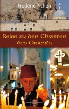 Reise zu den Christen im Orient - Pichon, Frédéric