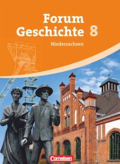 Forum Geschichte - Niedersachsen - 8. Schuljahr / Forum Geschichte, Gymnasium Niedersachsen