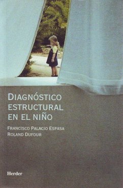 Diagnóstico estructural en el niño - Palacio Espasa, Francisco; Dufour, Roland