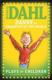 Danny the Champion of the World, Plays for Children