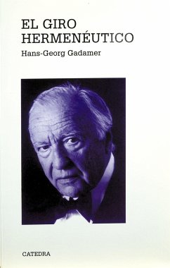 El giro hermenéutico - Gadamer, Hans Georg