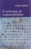 El principio de responsabilidad : ensayo de una ética para la civilización tecnológica