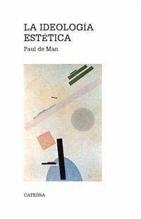 La ideología estética - De Man, Paul
