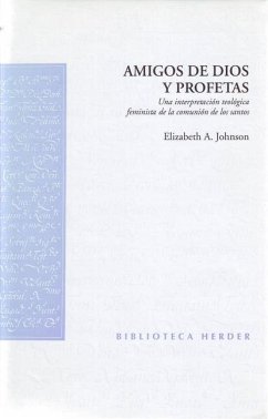 Amigos de Dios Y Profetas - Johnson, Elizabeth A.