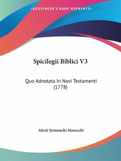 Spicilegii Biblici V3 - Mazocchi, Alexii Symmachi