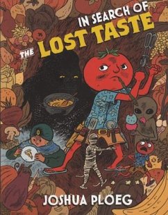 In Search of the Lost Taste: The Adventure Vegan Cookbook - Ploeg, Joshua