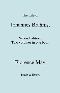 The Life of Johannes Brahms. Second edition, revised. (Volumes 1 and 2 in one book). (First published 1948). - May, Florence