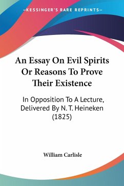 An Essay On Evil Spirits Or Reasons To Prove Their Existence - Carlisle, William