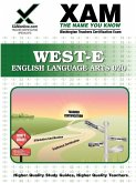 West-E English Language Arts Teacher Certification Test Prep Study Guide