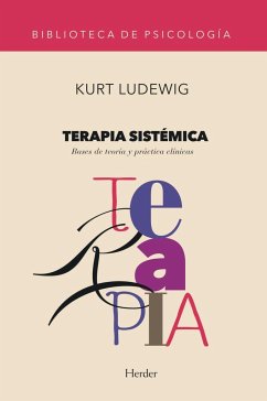 Terapia sistémica : bases de teoría y práctica clínicas - Ludewig, Kurt
