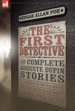 The First Detective - Poe, Edgar Allan