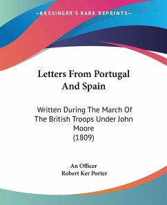 Letters From Portugal And Spain - An Officer; Porter, Robert Ker