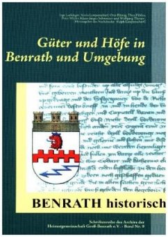 Güter und Höfe in Benrath und Umgebung - Müller (und andere), Peter