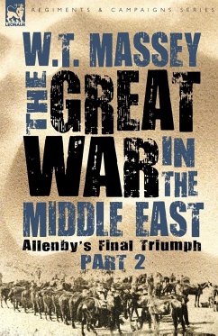 The Great War in the Middle East - Massey, W. T.