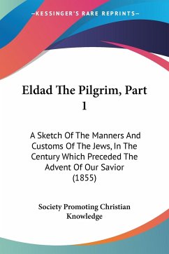 Eldad The Pilgrim, Part 1 - Society Promoting Christian Knowledge