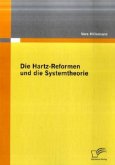 Die Hartz-Reformen und die Systemtheorie