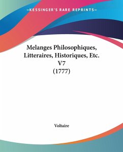 Melanges Philosophiques, Litteraires, Historiques, Etc. V7 (1777)