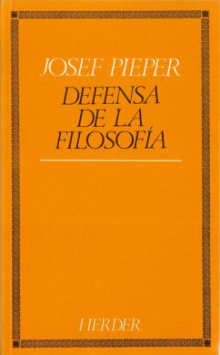 Defensa de la filosofía - Pieper, Josef