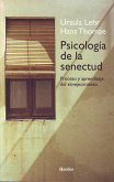 Psicología de la senectud : proceso y aprendizaje del envejecimiento