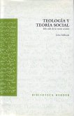 Teología y teoría social : más allá de la razón secular