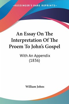 An Essay On The Interpretation Of The Proem To John's Gospel