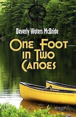 One Foot in Two Canoes - McBride, Beverly Waters
