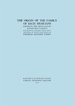 The Origin of the Family of Bach Musicians. Ursprung der Musicalisch-Bachischen Familie. (Facsimile 1929). - Terry, Charles Sandford