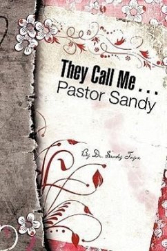 They Call Me . . . Pastor Sandy - Toyne, Sandy