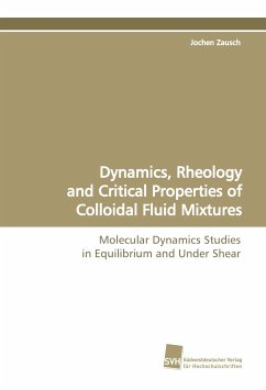 Dynamics, Rheology and Critical Properties of Colloidal Fluid Mixtures - Zausch, Jochen