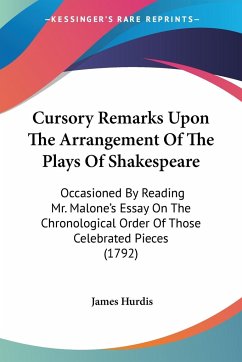 Cursory Remarks Upon The Arrangement Of The Plays Of Shakespeare - Hurdis, James