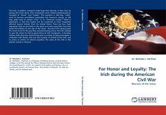 For Honor and Loyalty: The Irish during the American Civil War - Hartman, Michelle L.