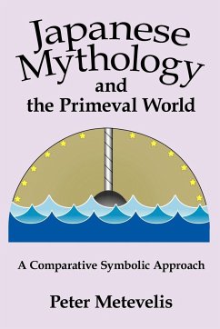Japanese Mythology and the Primeval World - Metevelis, Peter