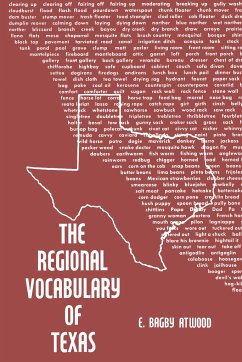 The Regional Vocabulary of Texas - Atwood, E Bagby
