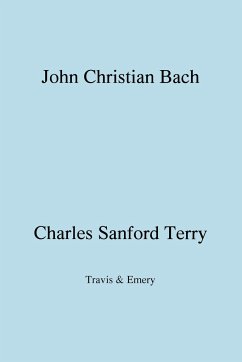 John Christian Bach (Johann Christian Bach) (Facsimile 1929) - Terry, Charles Sanford