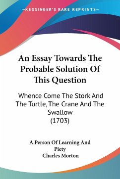 An Essay Towards The Probable Solution Of This Question - A Person Of Learning And Piety; Morton, Charles