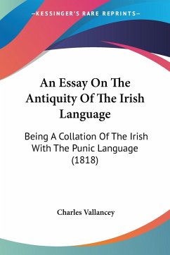 An Essay On The Antiquity Of The Irish Language - Vallancey, Charles