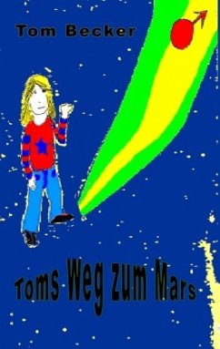 Toms Weg zum Mars - Becker, Tom