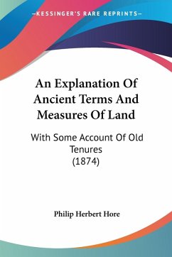 An Explanation Of Ancient Terms And Measures Of Land