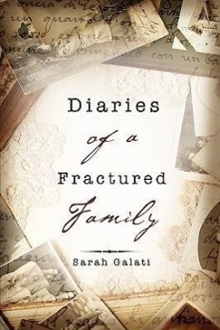 Diaries of a Fractured Family - Galati, Sarah