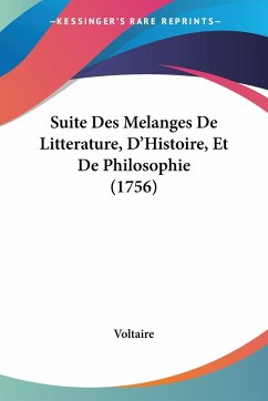 Suite Des Melanges De Litterature, D'Histoire, Et De Philosophie (1756)