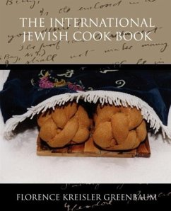 The International Jewish Cook Book - Greenbaum, Florence Kreisler