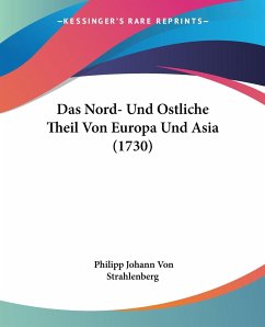 Das Nord- Und Ostliche Theil Von Europa Und Asia (1730)