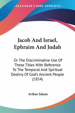 Jacob And Israel, Ephraim And Judah
