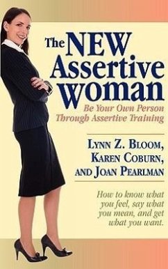 The New Assertive Woman - Bloom, Lynn Z.; Coburn, Karen; Pearlman, Joan