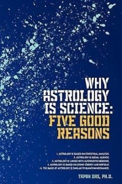 Why Astrology is Science - Das, Tapan