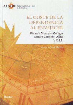 El coste de la dependencia al envejecer - Gristòful Allué, Ramón; Grupo de Investigación sobre el Envejecimiento; Moragas Moragas, Ricardo; Moragas, Ricardo