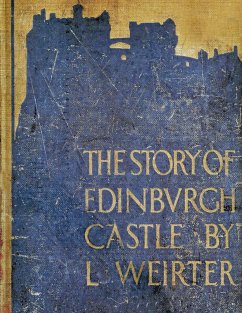 The Story of Edinburgh Castle