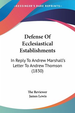 Defense Of Ecclesiastical Establishments - The Reviewer; Lewis, James