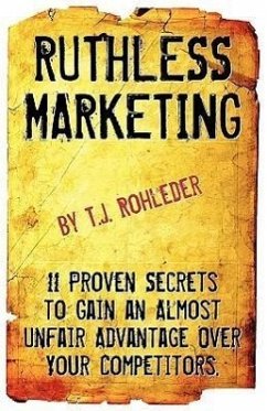 Ruthless Marketing - Rohleder, T J